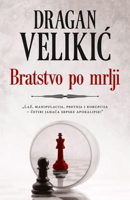 Bratstvo po mrlji Dragan Velikić Domaći pisci
