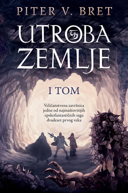 Utroba zemlje - tom I Piter V. Bret Epska fantastika