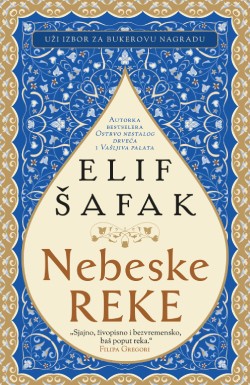 Omaž moći jezika Prikaz romana „Nebeske reke“ Elif Šafak