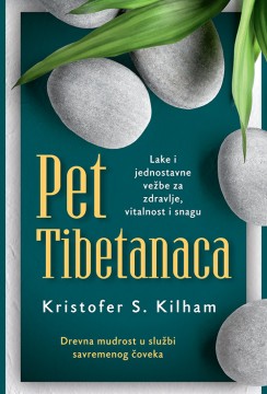 Pet Tibetanaca Kristofer S. Kilhem Zdravlje, sport i lepota