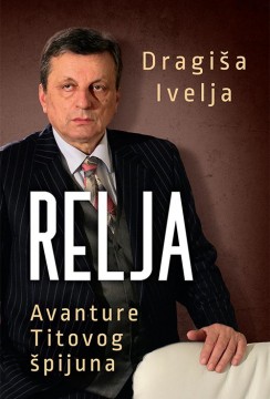 Relja Dragiša Ivelja Autobiografije i biografije