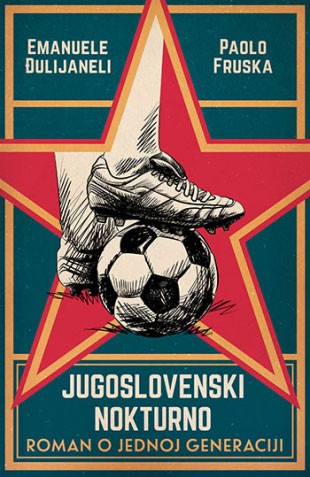 Jugoslovenski nokturno: Roman o jednoj generaciji Emanuele Đulijaneli, Paolo Fruska Drama