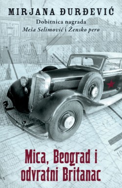 Novo doba, novi junaci Prikaz romana „Mica, Beograd i odvratni Britanac“
