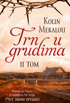 Trn u grudima - tom II Kolin Mekalou Drama