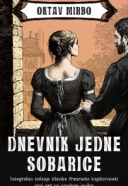 „Dnevnik jedne sobarice“ Oktava Mirboa Prikaz romana