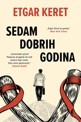 Sedam dobrih godina Etgar Keret Priče