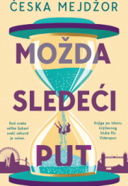 Živi život da ti ne promakne! Prikaz knjige „Možda sledeći put“