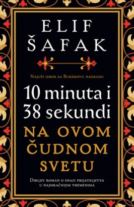 10 minuta i 38 sekundi na ovom čudnom svetu Elif Šafak Drama