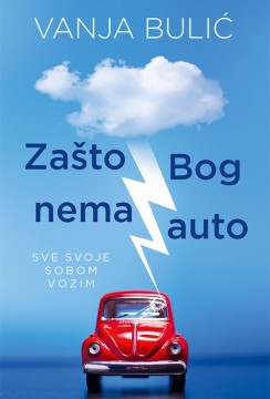 Zašto Bog nema auto Vanja Bulić Domaći pisci