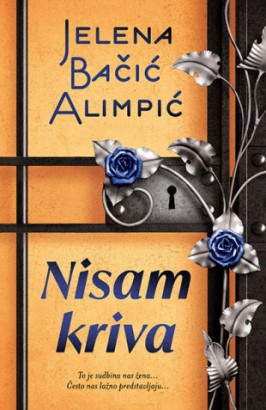 Nisam kriva Jelena Bačić Alimpić Drama Trileri Domaći autori