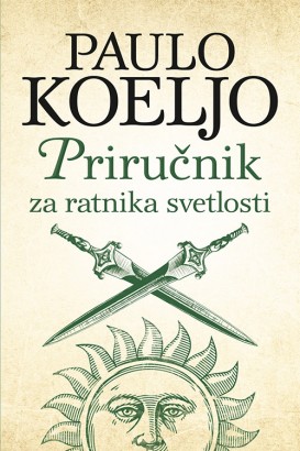 Priručnik za ratnika svetlosti Paulo Koeljo Zdravlje, sport i lepota