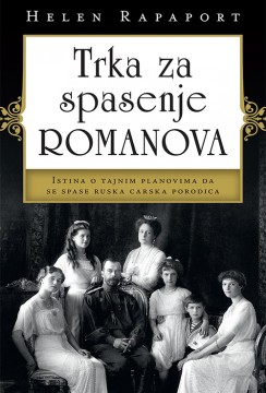 Trka za spasenje Romanova Helen Rapaport Publicistika