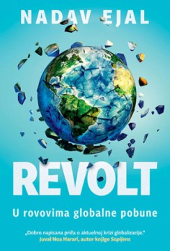 Revolt: U rovovima globalne pobune Nadav Ejal Popularna nauka Edukativni Publicistika