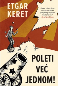 Poleti već jednom! Etgar Keret Priče