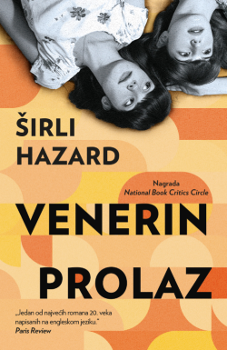 O izborima, slabostima i snazi pripovedanja Prikaz romana „Venerin prolaz“ Širli Hazard