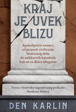 Den Karlin Kraj je uvek blizu Popularna nauka Publicistika Istorija