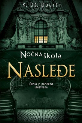 Noćna škola - Nasleđe K. Dž. Doerti Tinejdž