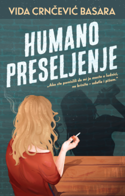 Vitalnost i snaga ženskog principa Prikaz romana „Humano preseljenje“
