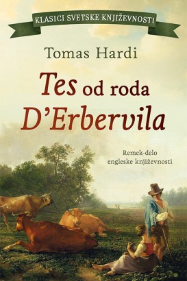 Tes od roda D’Erbervila Tomas Hardi Klasična književnost