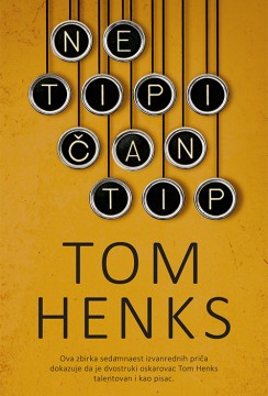 Netipičan tip Tom Henks Priče