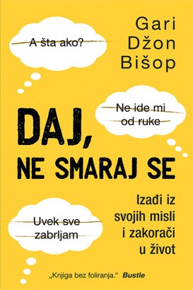 Daj, ne smaraj se Gari Džon Bišop Publicistika