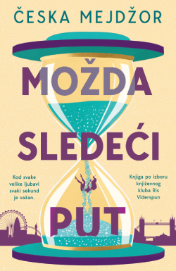 Živi život da ti ne promakne! Prikaz knjige „Možda sledeći put“