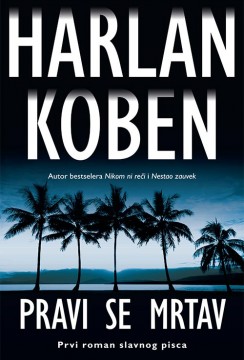 Pravi se mrtav Harlan Koben Trileri