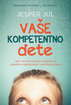 Vaše kompetentno dete Jesper Jul Edukativni