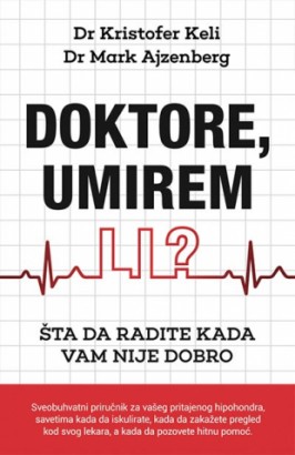 Doktore, umirem li? Mark Ajzenberg Edukativni
