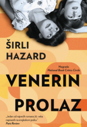 O izborima, slabostima i snazi pripovedanja Prikaz romana „Venerin prolaz“ Širli Hazard