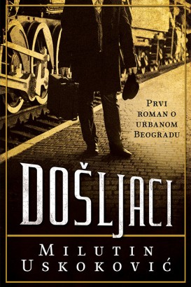 Došljaci Milutin Uskoković Domaći pisci