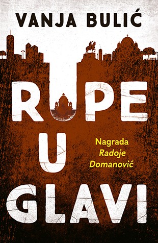 Rupe u glavi Vanja Bulić Nagrađene knjige Komedija Domaći autori Priče