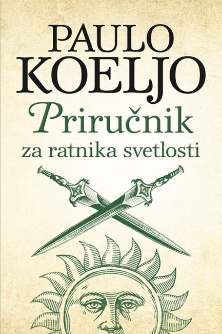Priručnik za ratnika svetlosti Paulo Koeljo Zdravlje, sport i lepota