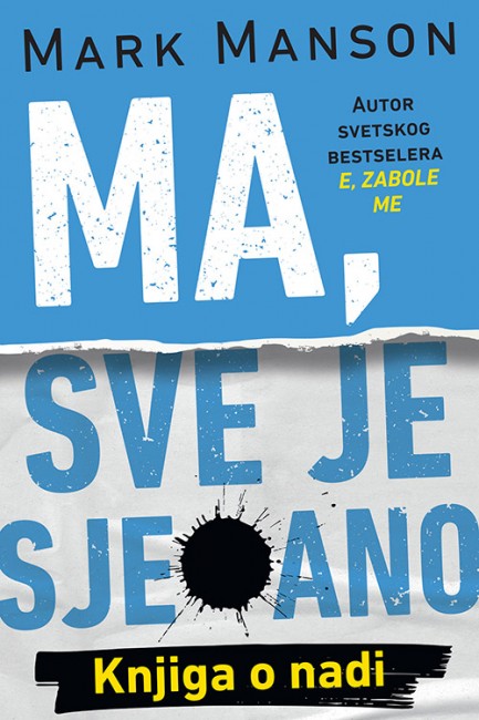 Ma, sve je sje-ano Mark Manson Publicistika