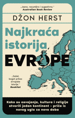 Kako se rodio najmoćniji kontinent? „Najkraća istorija Evrope“