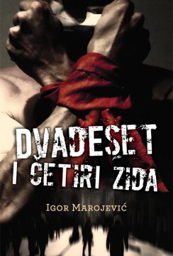Dvadeset i četiri zida Igor Marojević Domaći pisci