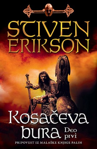 Kosačeva bura - deo prvi Stiven Erikson Epska fantastika Pripovest iz Malaške knjige Palih